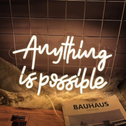 Neon Anything is possible