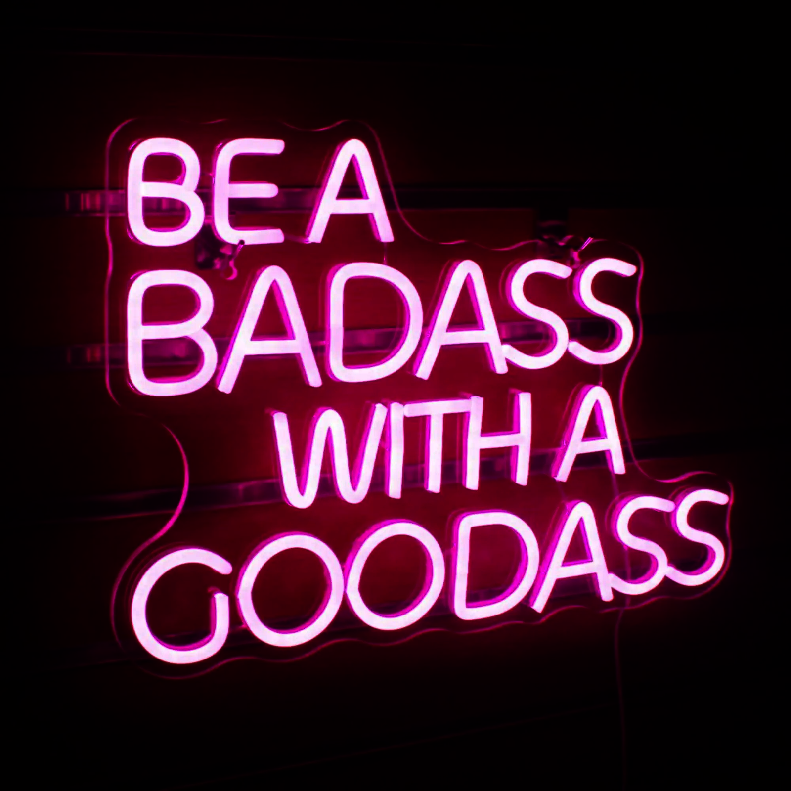 Neon Be a badass with a goodass