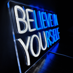 Neon Believe in Yourself