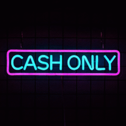 Neon Cash Only