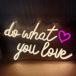 Neon Do What You Love