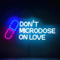 Neon Don’t Microdose on Love