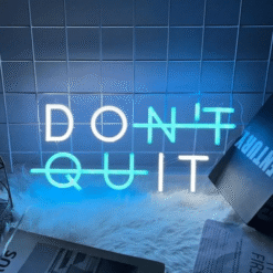 Neon Don’t Quit
