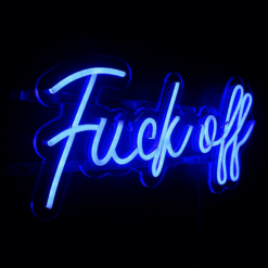 Neon Fuck Off
