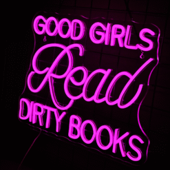 Neon Good Girls Read Dirty Books