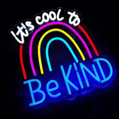 Neon It’s Cool To Be Kind
