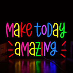 Neon Make Today Amazing
