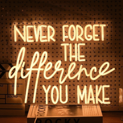 Neon Never Forget The Difference You Make