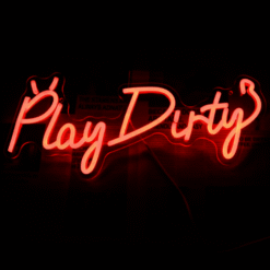 Neon Play Dirty
