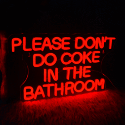 Neon Please don’t do coke in the bathroom
