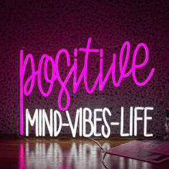 Neon Positive Mind Positive Vibes Positive Life