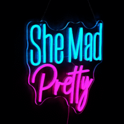 Neon She Mad Pretty