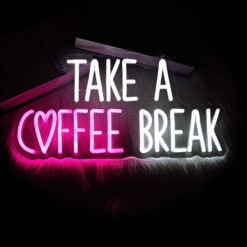 Neon Take a Coffee Break