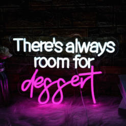 Neon There’s Always Room For Dessert