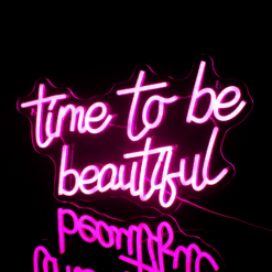 Neon Time To Be Beautiful
