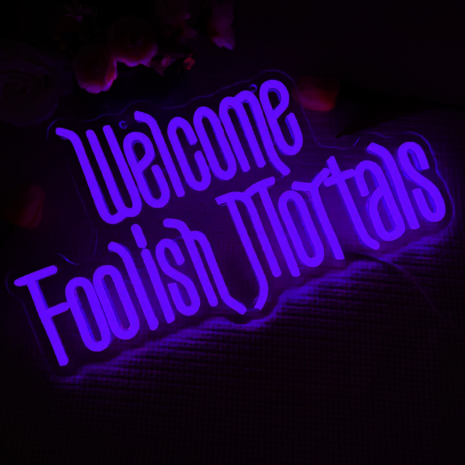 Neon Welcome Foolish Mortals